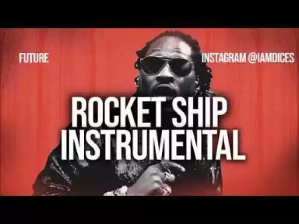Instrumental: Future - Rocket Ship